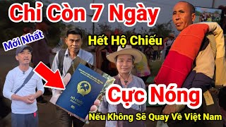 133; Nóng: Chỉ Còn 7 Ngày Trên Đất Thái Lan.Hủy Gia Hạn Hộ Chiếu Các Thầy Sẽ Đi Đâu?Quay Về Việt Nam