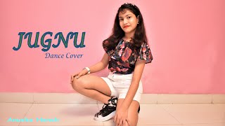 Jugnu | Badshah | Dance Cover | Anuska Hensh