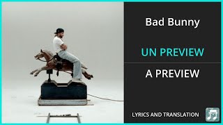 Bad Bunny - UN PREVIEW Lyrics English Translation - Spanish and English Dual Lyrics  - Subtitles