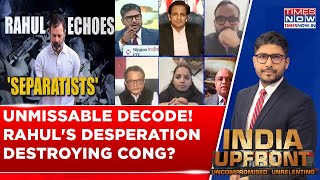 Rahul Gandhi's 'Desperation' Driving Congress Into Trouble? Watch Unmissiable Decode On Debate