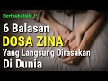 BERTAUBATLAH !! Inilah 6 Balasan Dosa Zina Yang Dirasakan Langsung Di Dunia Dan Akhirat