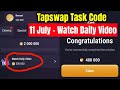 Tapswap Task Code 11 July | Tapswap Watch Daily Video | Tapswap Cinema Code 11 July