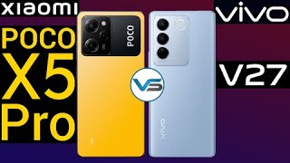 Xiaomi Poco X5 Pro 5G VS Vivo V27 5G | Vivo V27 5G VS Xiaomi Poco X5 Pro 5G