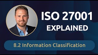 ISO 27001 Explained: 8.2 Information Classification