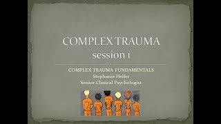 Complex Trauma Training Session 1