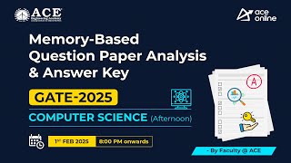 GATE 2025 Computer Science (Afternoon Session):Memory-Based Question Paper Analysis \u0026 Answer Key