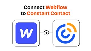 How to connect Webflow to Constant Contact - Easy Integration