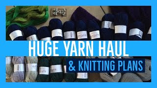 YARN HAUL \u0026 PLANNING KNITTING PROJECTS