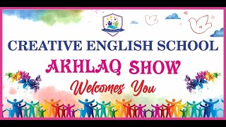 AKHLAQ SHOW 2025 ( Nursery to Grade 2 )