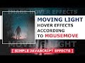 Moving Light Hover Effects According To Mousemove Using Javascript - Image Hover Effects Tutorial