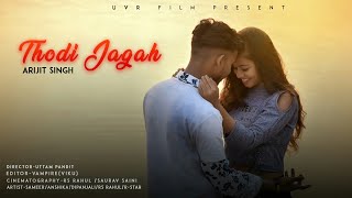 Thodi Jagah |Arijit Singh |A True Love Story |Marjaavaan |Thodi jagah De De Mujhe |Tanishk Bagkchi |