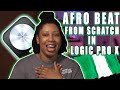 HOW TO MAKE A POP AFRO BEAT FROM SCRATCH IN LOGIC PRO X | BEAT MAKING | LOGIC PRO X