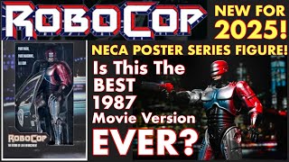 ROBOCOP - NECA POSTER SERIES ACTION FIGURE - New For 2025! Is This The Best 1987 Movie Figure Yet?