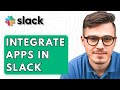 How To Integrate Apps In Slack [2026 Guide]