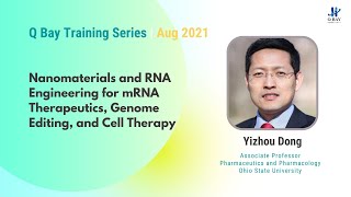 Q Bay Training | Nanomaterials \u0026 RNA Engineering for mRNA Therapeutics, Genome Editing \u0026Cell Therapy