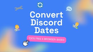 Convert Discord Timestamp \u0026 Dates In Less Than 30 Seconds