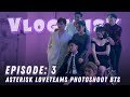 VLOGERISK EP 3 | AsterisK Loveteams Photoshoot BTS