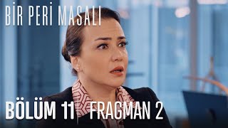 Bir Peri Masalı 11. Bölüm 2. Fragmanı