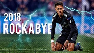 Neymar Jr ● Rockabye ●  Skills, Assists & Goals | HD