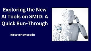 Exploring the New AI Tools on SMID: A Quick Run-Through