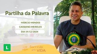 Sorrindo Pra Vida (19/12/2024) Partilha da Palavra