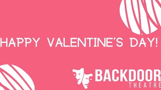 Happy Valentine's Day - Backdoor Theatre