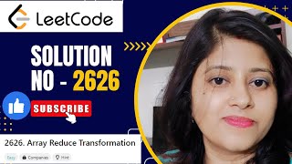 LeetCode Problem 2626 Array Reduce Transformation | LeetCode: 30 Days of JavaScript | Leetcode