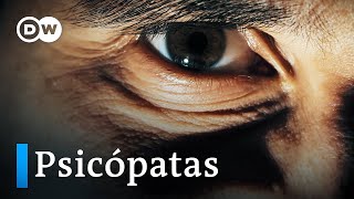 ¿Eres un psicópata? | DW Documental