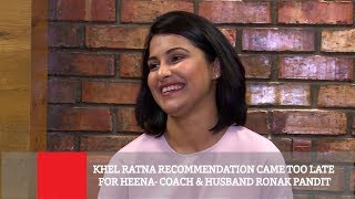 Khel Ratna Recommendation Came Too Late For Heena- Coach \u0026 Husband Ronak Pandit