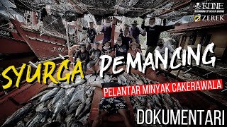 DOKUMENTARI | SYURGA PEMANCING | KISAH BENAR PELANTAR MINYAK CAKERAWALA [Part1]