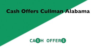 Cash Offers Cullman Alabama | 844-717-1057