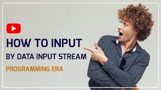 Java Introduction Part 5 Reading Data by DataInputStream Class in java programming
