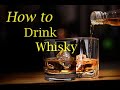 How to properly drink whisky | Drink whiskey like a Boss | Variety Home