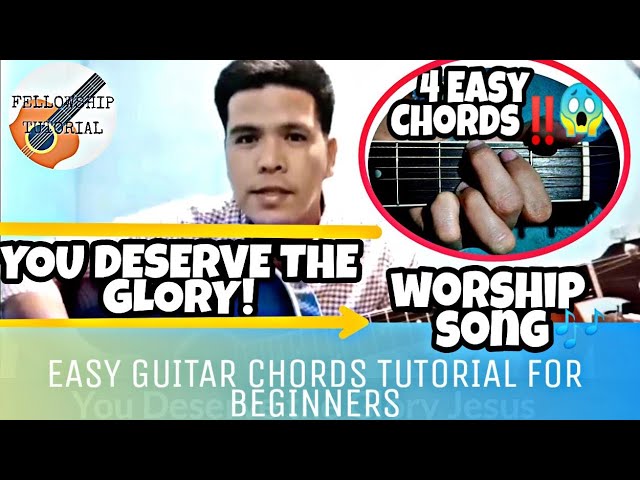 You Deserve The Glory! Worship Song- Easy Guitar Chords Tutorial For ...