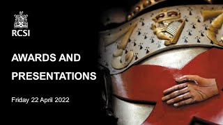 RCSI Charter Meeting 2022 - AWARDS & PRESENTATIONS