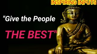 🏆Always Give Your Best🏆 Inspiring Buddha Quotes on Positive Thinking by INSPIRING INPUTS