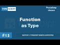 #15 Function as Type | TypeScript Basics & Data Types | A Complete TypeScript Course