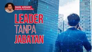 Leader Tanpa Jabatan | Leadership Inspiration #63