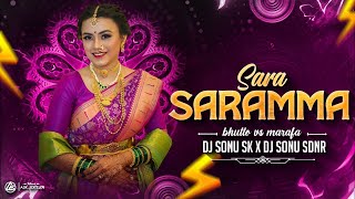 SARA SARAMMA SARA OLD FOLK DJ SONG - BHUTTO VS MARFA - DJ SONU SK \u0026 DJ SONU SDNR