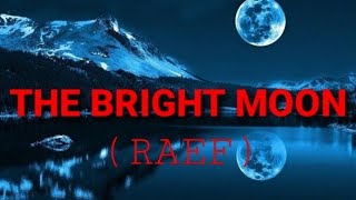 Raef - The Bright Moon (Talaa'al Badru) (Lyrics)