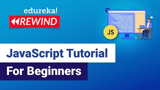 JavaScript Tutorial For Beginners | JavaScript Programming Tutorial | JavaScript | Edureka Rewind 4