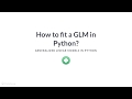 Python Tutorial : How to fit a GLM in Python?