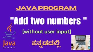 Add two numbers program in Java (without user input) | learn Code with tech #BCA#java#learn