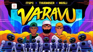 ThudWiser - Varavu feat itsPc and Musli