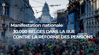 Manifestation en Belgique: 30.000 belges dans la rue contre la réforme des pensions - RTBF Info