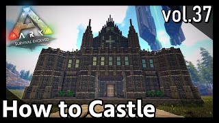 【vol.37】ARK:高原の城の作り方(How to castle)【building tips】