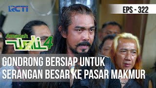 AMANAH WALI 4 - Gondrong Bersiap Untuk Serangan Besar Ke Pasar Makmur