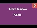 PySide Python Resize Window