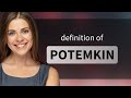 Potemkin • POTEMKIN definition