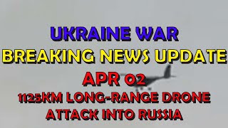 Ukraine War BREAKING NEWS (20240402): Long-Range (1125km) Drone Attack Deep into Russia